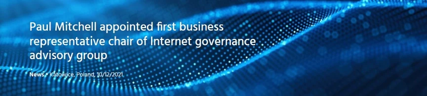 Paul Mitchell appointed first business representative chair of Internet Governance advisory group