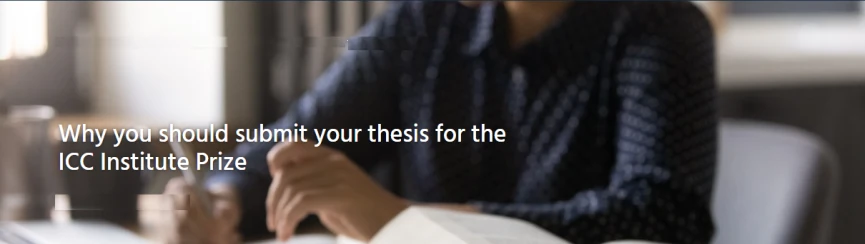 Why you should submit your thesis for the ICC Institute Prize