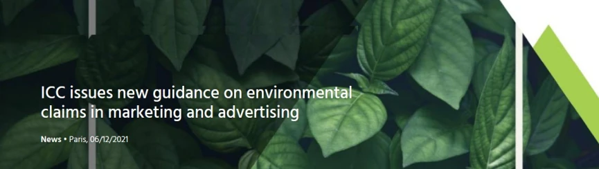 ICC issues new guidance on environmental claims in marketing and advertising